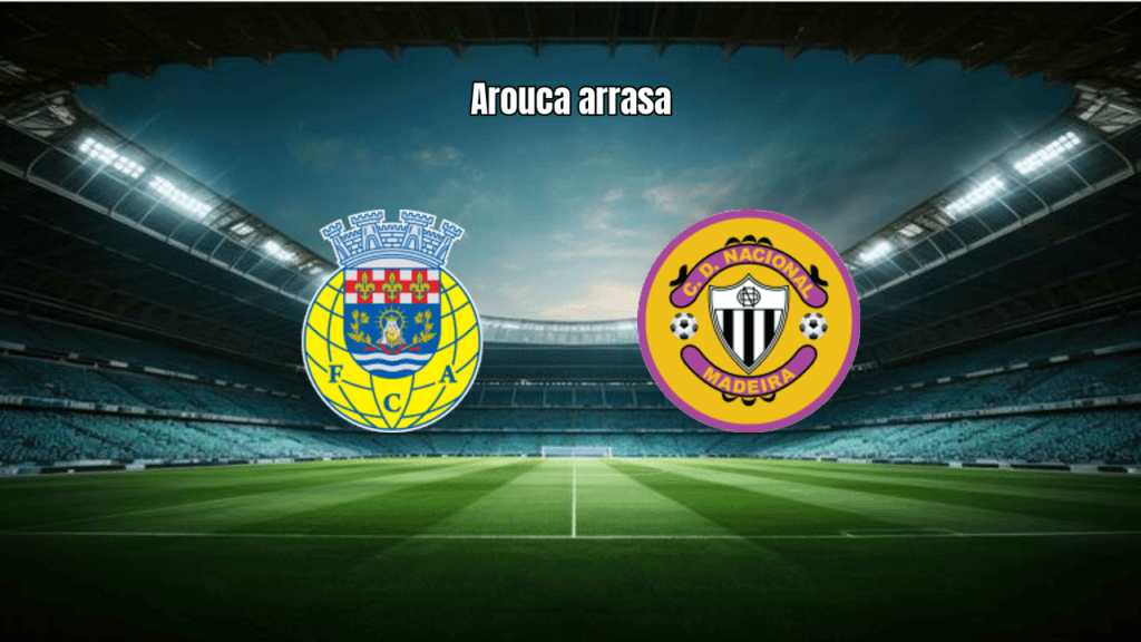 Arouca 3x0 Nacional: Vitória Dominante na Primeira Liga
