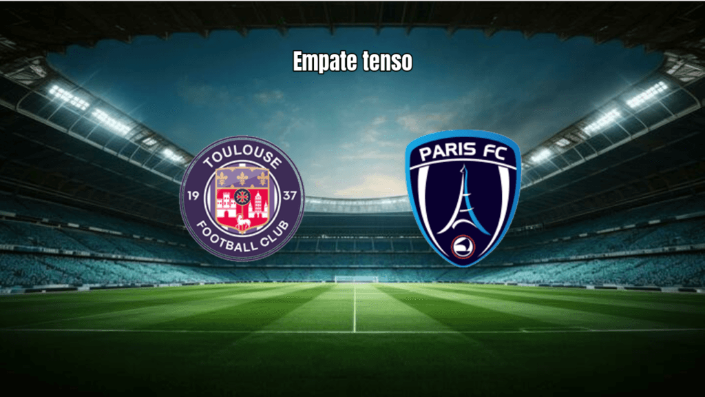 Toulouse 1-1 Paris FC: Análise e Estatísticas do Empate na Ligue 1