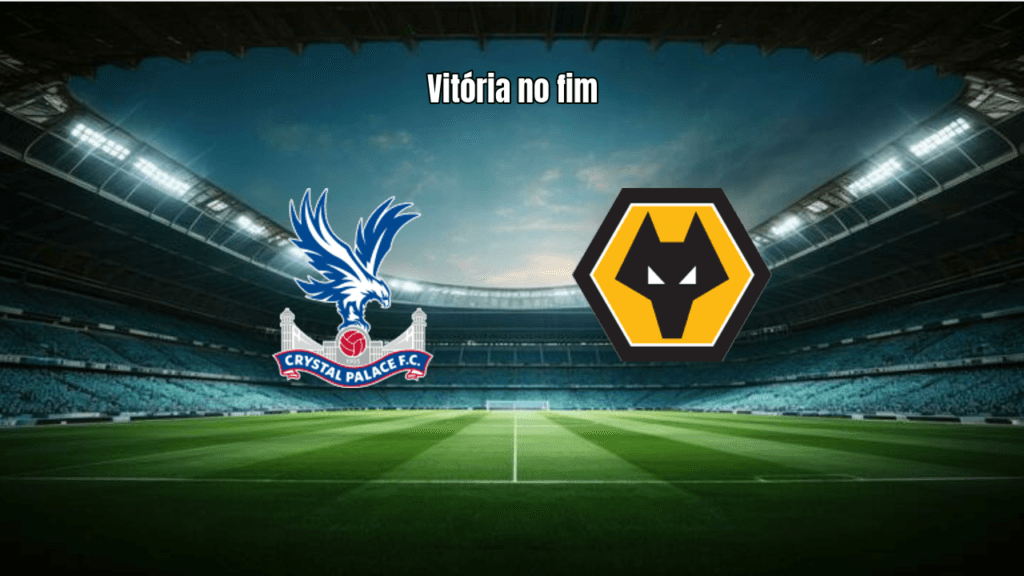 Crystal Palace 1 x 0 Wolves: Análise e Destaques da Premier League