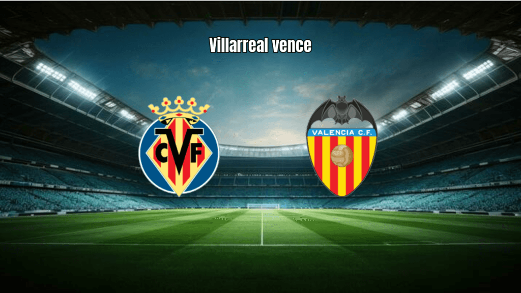 Villarreal vence Valencia em jogo agitado da La Liga: 2 a 1