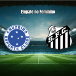 Cruzeiro W e Santos W empatam em 1x1 no Brasileiro Feminino