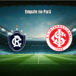 Remo 1x1 Internacional: Empate Ajustado no Mangueirão pela Série A
