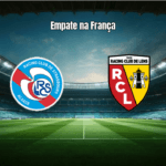 Strasbourg e Lens empatam em 1x1 na Ligue 1: Análise do Confronto