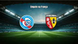 Strasbourg e Lens empatam em 1x1 na Ligue 1: Análise do Confronto