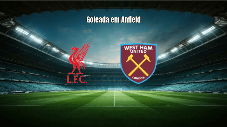 Liverpool 5x2 West Ham: Análise e Destaques da Goleada na Premier League