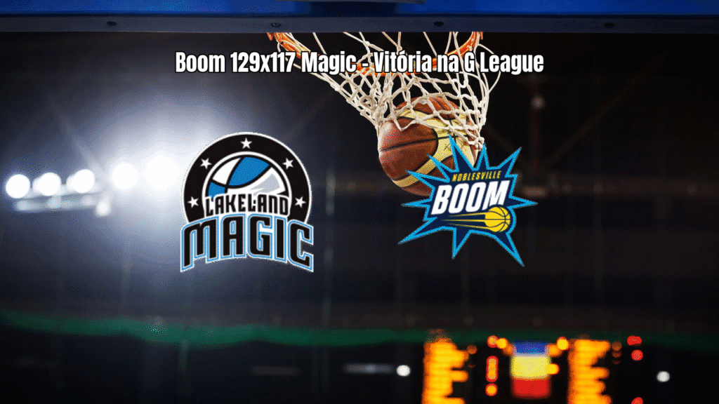 Noblesville Boom vence Osceola Magic em jogo eletrizante da G League