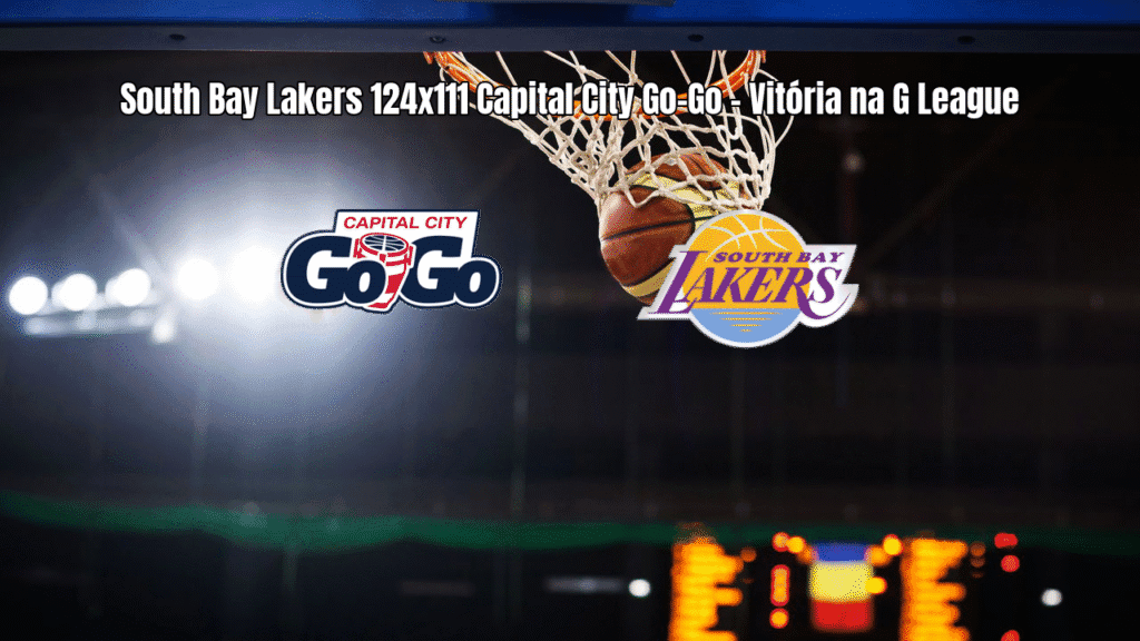 South Bay Lakers vence Capital City Go-Go na G League com placar de 124x111