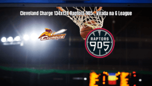 Cleveland Charge vence Raptors 905 em jogo eletrizante da G League