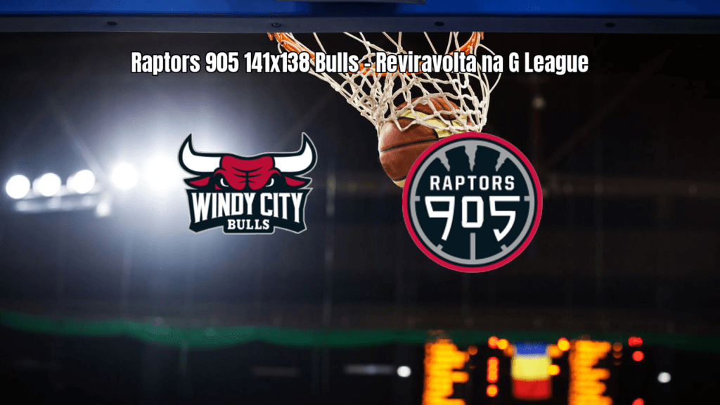 Raptors 905 vence Windy City Bulls em jogo eletrizante da G League