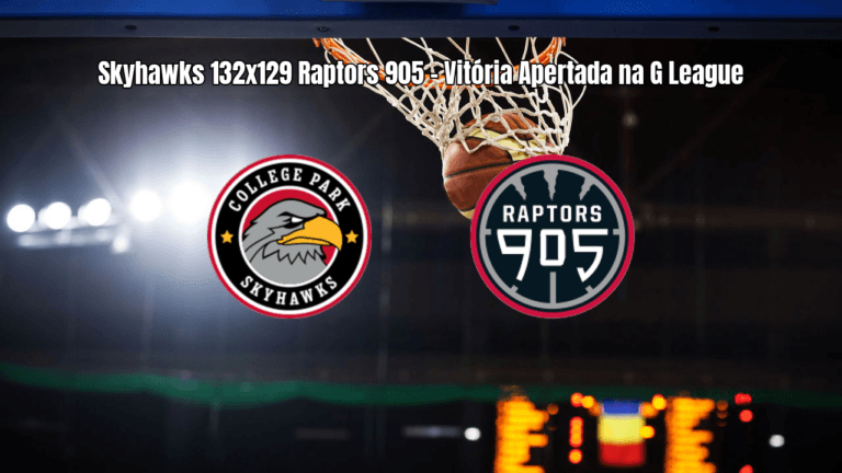 College Park Skyhawks vence Raptors 905 por 132 a 129 na G League
