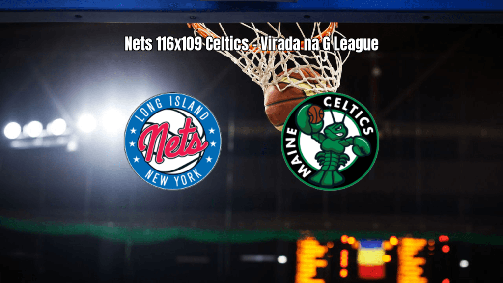 Long Island Nets vence Maine Celtics por 116 a 109 na G League