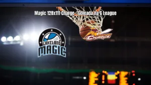 Osceola Magic 128 x 111 Cleveland Charge: Resultado e Análise da G League