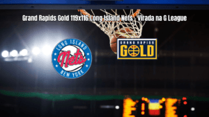 Grand Rapids Gold vence Long Island Nets por 119 a 116 na G League