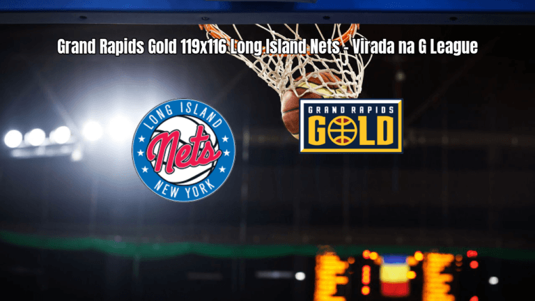 Grand Rapids Gold vence Long Island Nets por 119 a 116 na G League