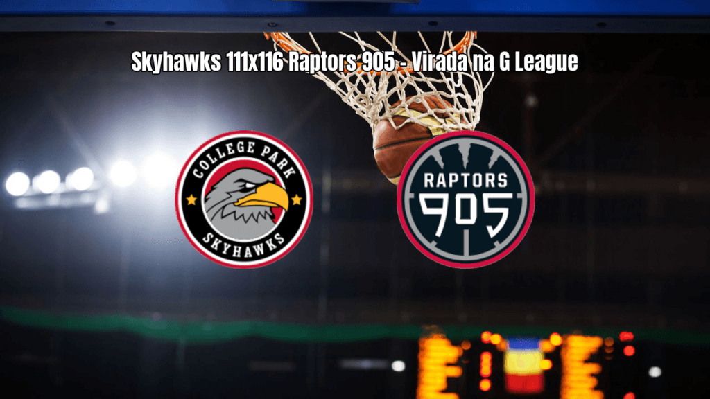 Raptors 905 vence College Park Skyhawks em jogo eletrizante da G League