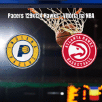 Pacers vencem Hawks em jogo eletrizante da NBA por 129 a 124