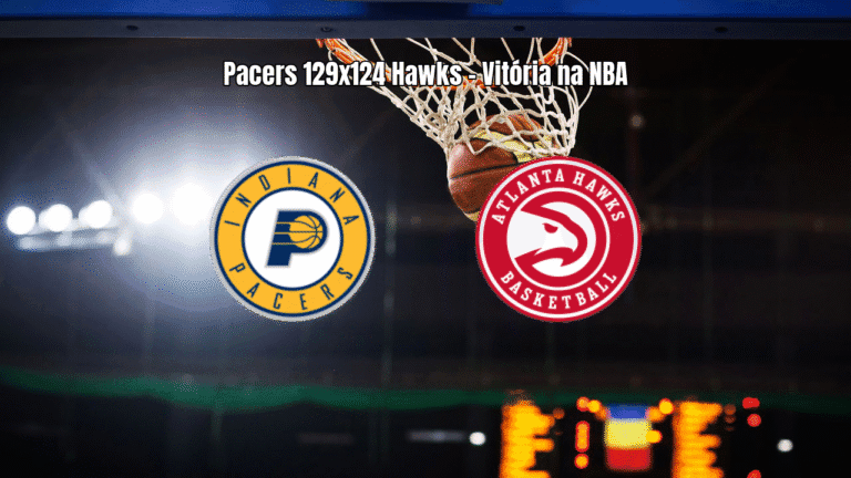 Pacers vencem Hawks em jogo eletrizante da NBA por 129 a 124