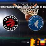 Timberwolves viram sobre Raptors em jogo eletrizante da NBA