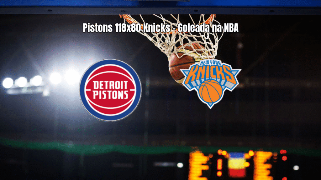 Pistons massacram Knicks por 118 a 80 na NBA: veja detalhes