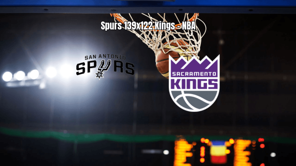 San Antonio Spurs vence Sacramento Kings por 139 a 122 na NBA