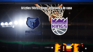 Sacramento Kings vence Memphis Grizzlies por 123 a 114 na NBA