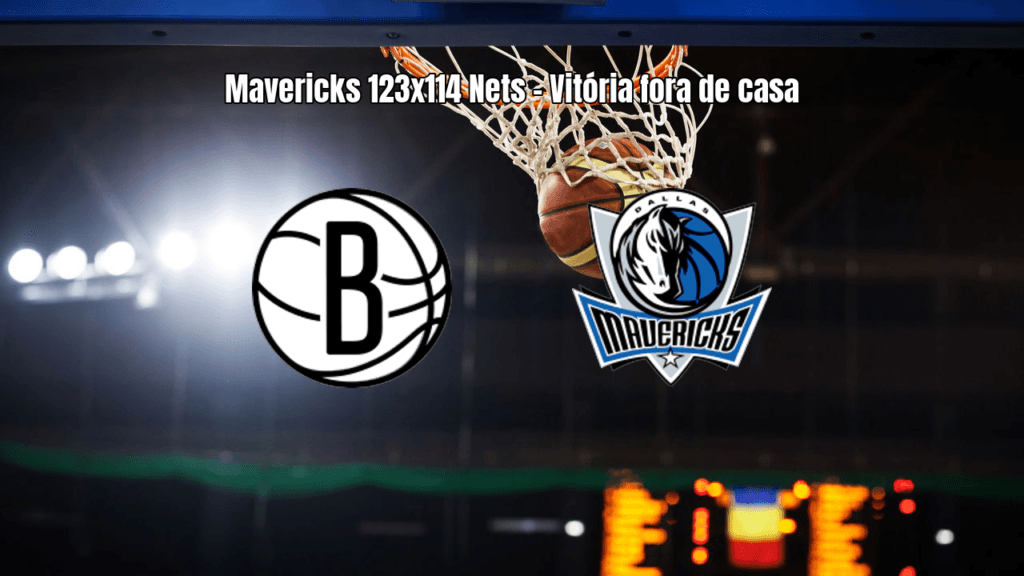 Dallas Mavericks vence Brooklyn Nets por 123 a 114 na NBA