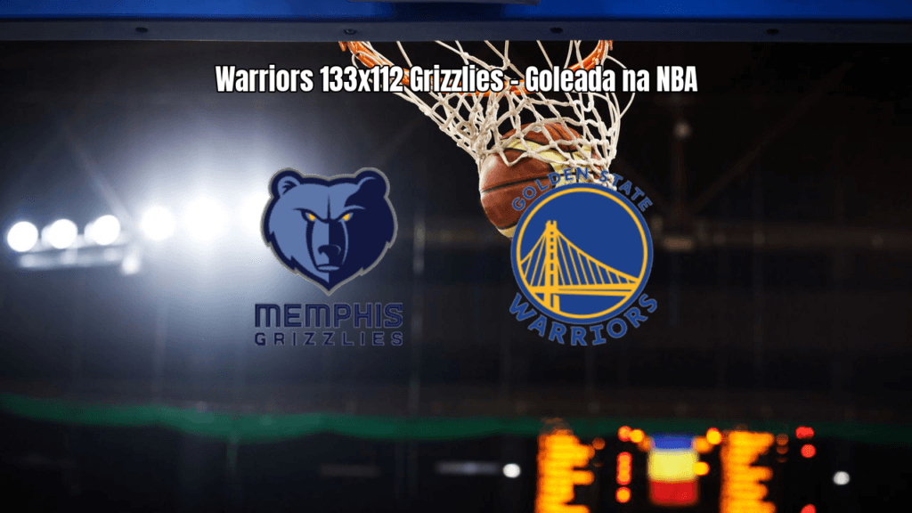Golden State Warriors goleia Memphis Grizzlies por 133 a 112 na NBA