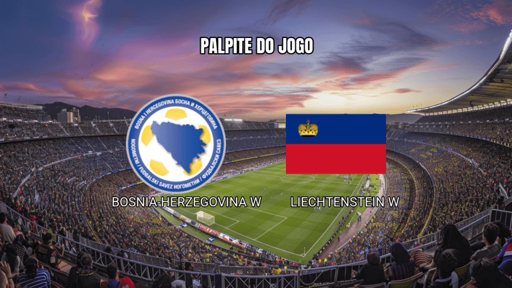 Palpite: Bosnia-Herzegovina W vs Liechtenstein W - Análise e Previsão 07/03/2026