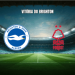 Brighton vence Nottingham Forest por 2 a 1 na Premier League