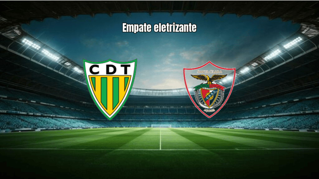 Tondela e Santa Clara empatam em 2-2 na Primeira Liga de Portugal
