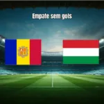 Andorra W e Hungria W empatam sem gols na Liga das Nações
