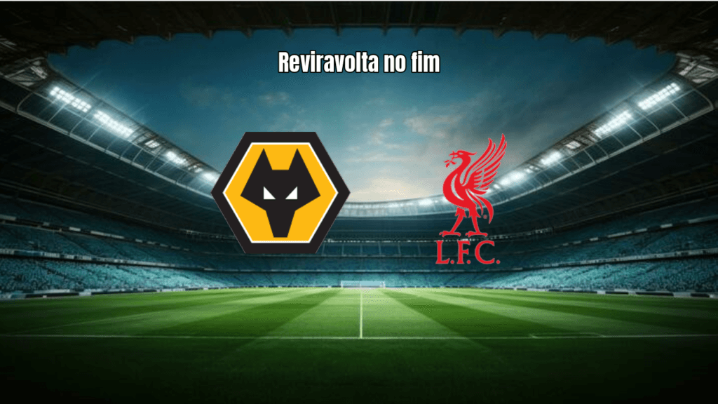 Wolves vence Liverpool por 2 a 1 em jogo eletrizante da Premier League