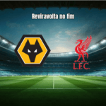 Wolves vence Liverpool por 2 a 1 em jogo eletrizante da Premier League