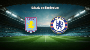 Chelsea goleia Aston Villa por 4 a 1 na Premier League com show de João Pedro