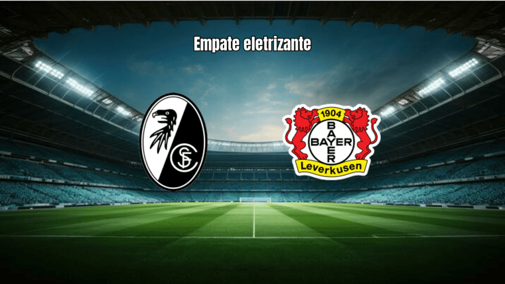 Freiburg e Leverkusen empatam em 3 a 3 em jogo eletrizante