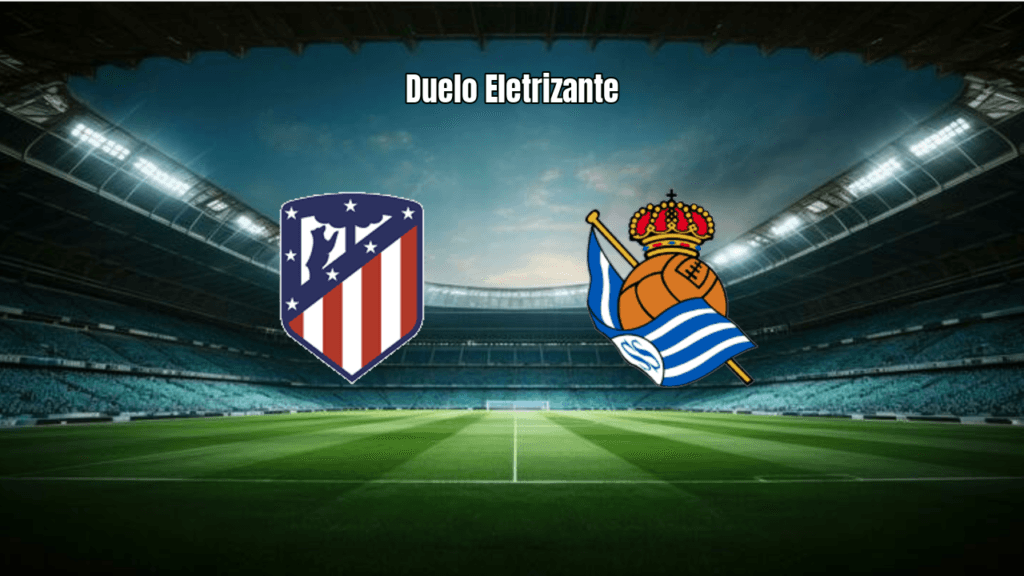 Atlético Madrid vence Real Sociedad em jogo eletrizante da La Liga