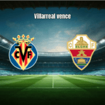 Villarreal vence Elche por 2 a 1 na 27ª rodada da La Liga