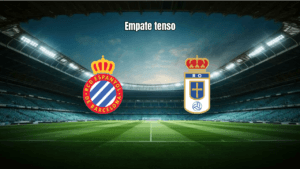 Espanyol 1-1 Oviedo: Empate na La Liga com gols no primeiro tempo