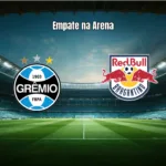 Grêmio e RB Bragantino empatam em 1 a 1 na Arena