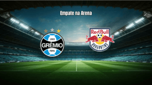 Grêmio e RB Bragantino empatam em 1 a 1 na Arena