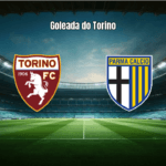 Torino 4 x 1 Parma: Goleada na Serie A com show de ataque