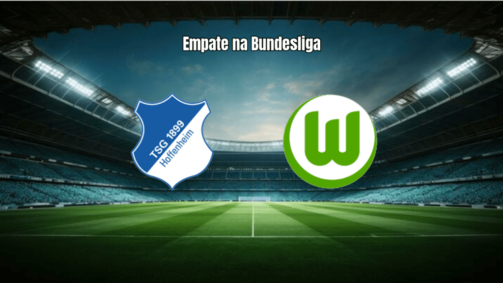 Hoffenheim e Wolfsburg empatam em 1x1 na Bundesliga: Análise do Jogo