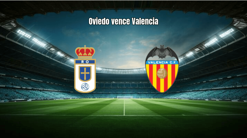 Oviedo 1-0 Valencia: Análise e Estatísticas da Partida da La Liga