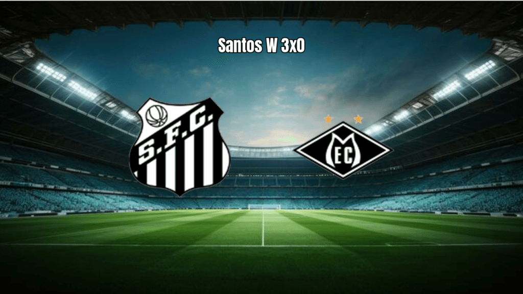 Santos W vence Mixto por 3 a 0 no Brasileiro Feminino
