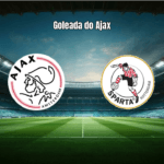 Ajax goleia Sparta Rotterdam por 4 a 0 na Eredivisie: veja detalhes