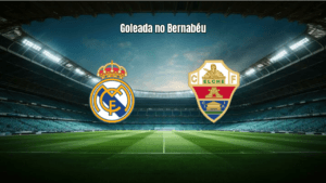 Real Madrid 4x1 Elche: Goleada no Bernabéu garante liderança na La Liga