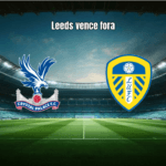 Crystal Palace 0 x 1 Leeds: Calvert-Lewin Decide em Jogo Turbulento