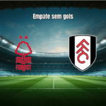 Nottingham Forest e Fulham empatam sem gols na Premier League
