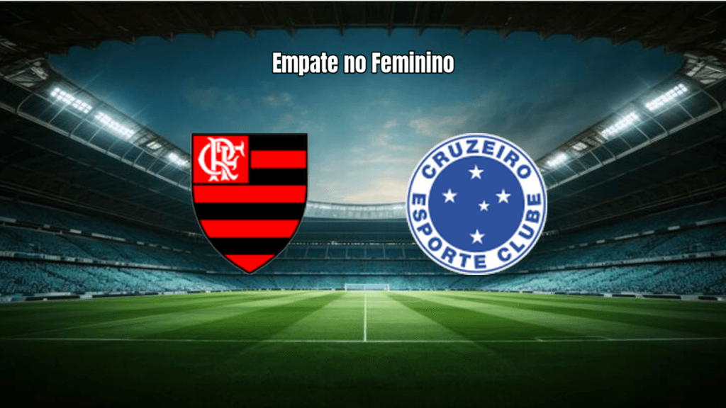 Flamengo W e Cruzeiro W empatam em 1x1 no Brasileiro Feminino