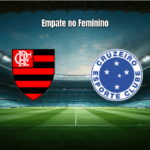 Flamengo W e Cruzeiro W empatam em 1x1 no Brasileiro Feminino